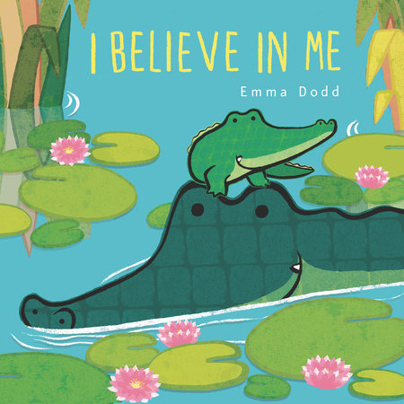 Penguin Random House - I Believe in Me by Emma Dodd